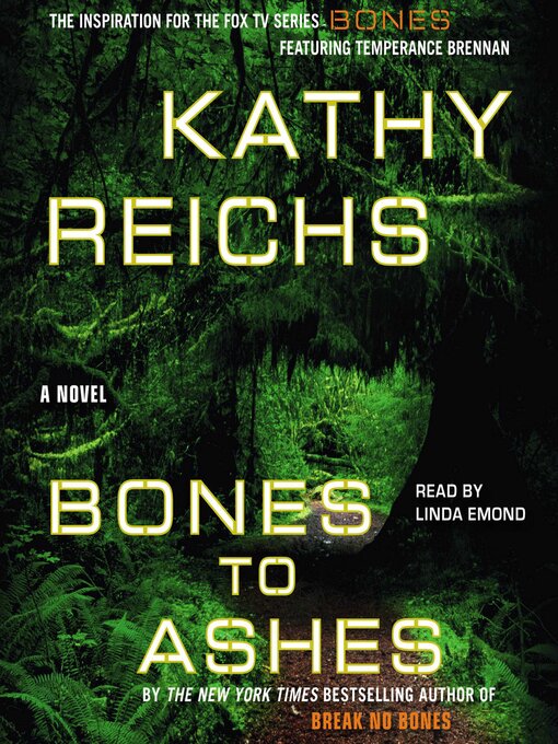 Title details for Bones to Ashes by Kathy Reichs - Available